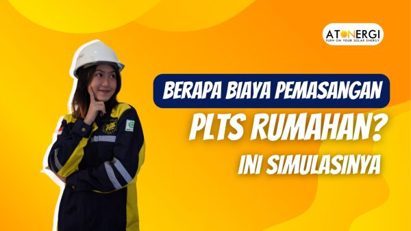 Biaya Pemasangan PLTS Rumahan