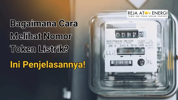 Bagaimana Cara Melihat Nomor Token Listrik? Ini Penjelasannya